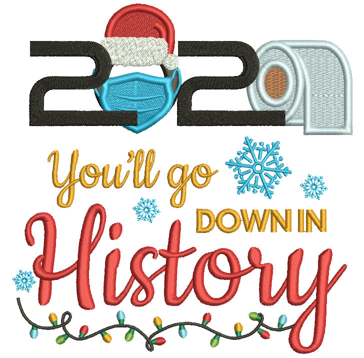 2020 You'll Go Down In History Toilet Paper Mask Christmas Filled Machine Embroidery Design Digitized Pattern