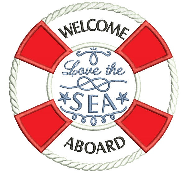 Welcome Aboard Love Of The Sea Applique Machine Embroidery Design Digitized Pattern