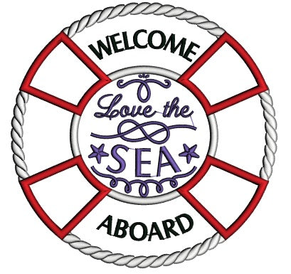 Welcome Aboard Love Of The Sea Applique Machine Embroidery Design Digitized Pattern