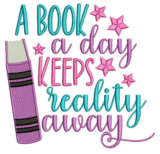 A Book A Day Keeps Reality Away Filled Machine Embroidery Design Digitized Pattern