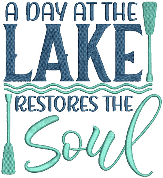 A Day At The Lake Restores The Soul Filled Machine Embroidery Design Digitized Pattern