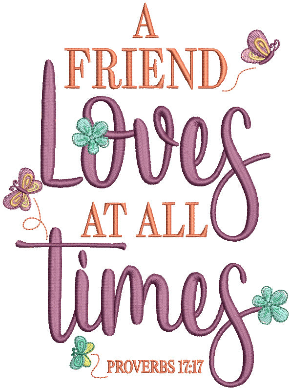 A Friend Loves At All Times Proverbs 17-17 Bible Verse Religious Fille ...