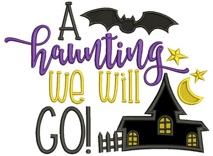 A Haunting We Will Go Halloween Applique Machine Embroidery Design Digitized Pattern
