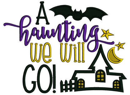 A Haunting We Will Go Halloween Applique Machine Embroidery Design Digitized Pattern