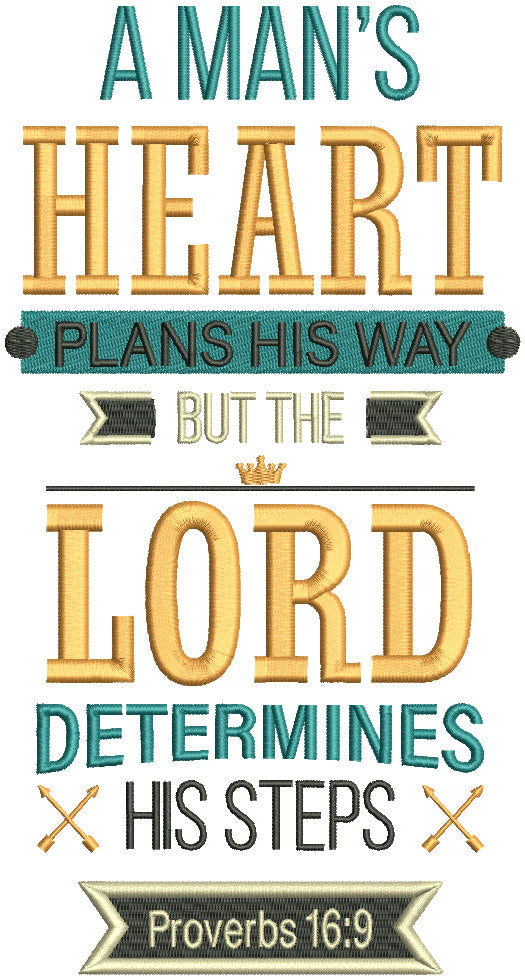 A Man's Heart Plans His Way But The LORD Determines His Steps Proverbs 16-9 Bible Verse Religious Filled Machine Embroidery Design Digitized Pattern
