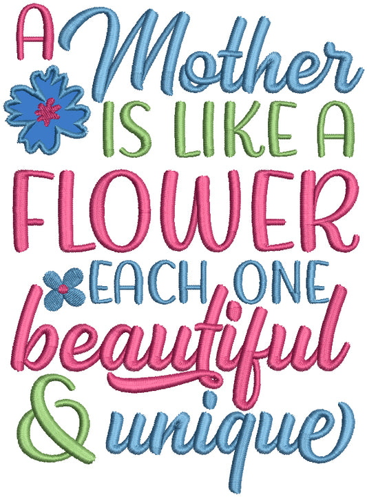 A Mother Is Like a FLower Each One Beautiful And Unique Applique Machine Embroidery Design Digitized Pattern