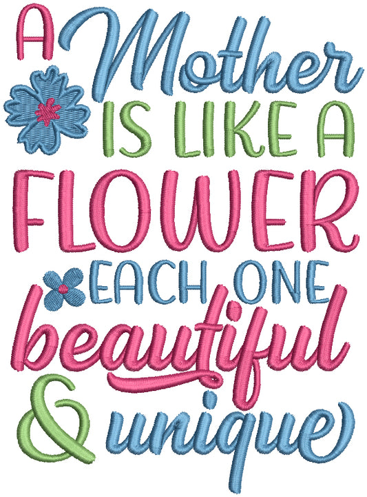 A Mother Is Like a FLower Each One Beautiful And Unique Filled Machine Embroidery Design Digitized Pattern