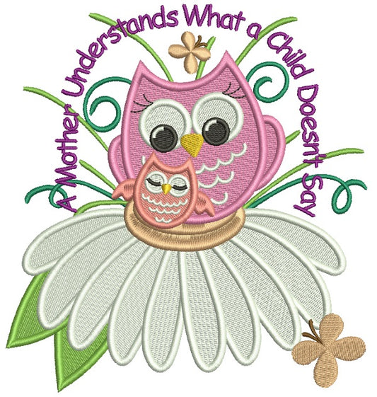 A Mother Understands What a Child Doesn't Say Owl Filled Machine Embroidery Design Digitized Pattern