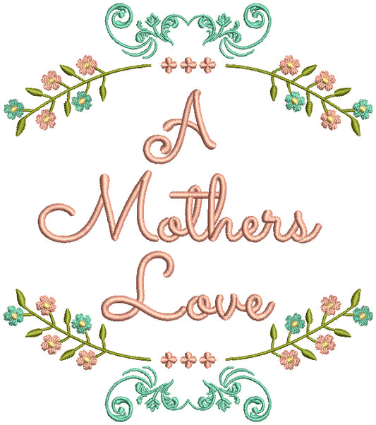 A Mother's Love Filled Machine Embroidery Design Digitized Pattern