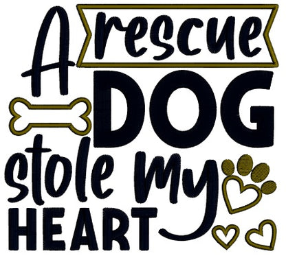 A Rescue Dog Stole My Heart Applique Machine Embroidery Design Digitized Pattern