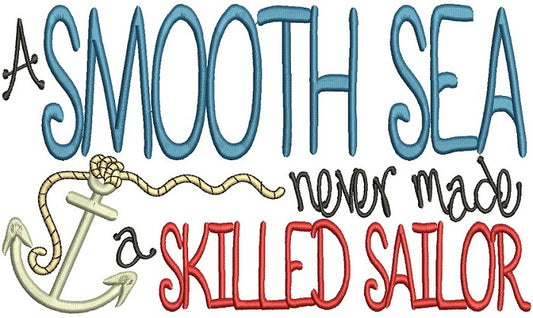 A Smooth Sea Never Made a Skilled Sailor Nautical Anchor Filled Machine Embroidery Design Digitized Pattern