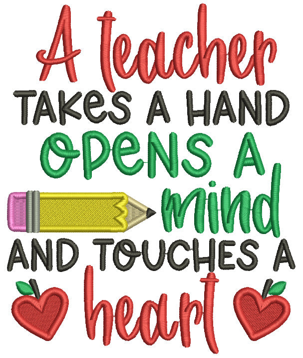 A Teacher Takes A Hand Opens Mind And Touches a Heart Filled Machine Embroidery Design Digitized Pattern
