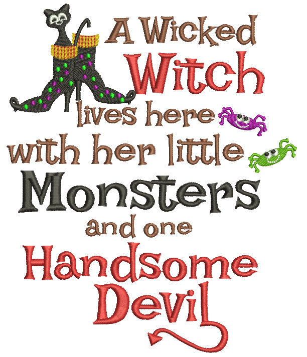 A Wicked Witch Lives Here With Her Little Monsters and One Handsome Devil Halloween Filled Machine Embroidery Digitized Design Pattern