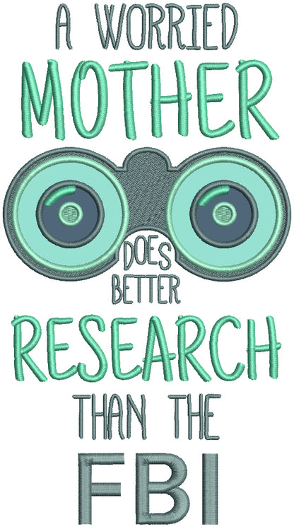A Worried Mother Does Better Research Than FBI Applique Machine Embroidery Design Digitized Pattern