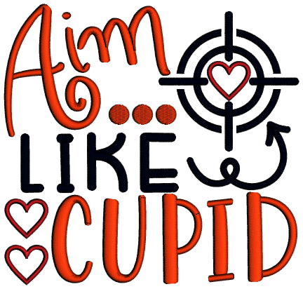 Aim Like a Cupid Valentine's Day Applique Machine Embroidery Design Digitized Pattern