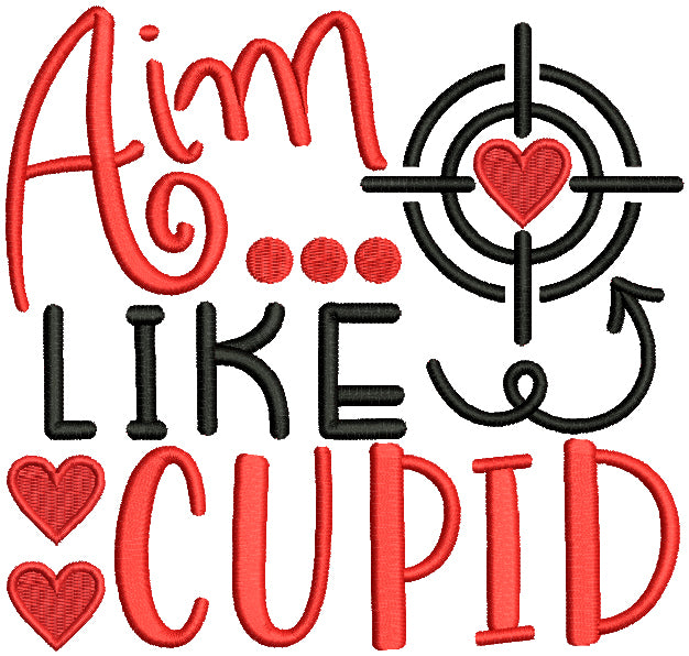 Aim Like a Cupid Valentine's Day Filled Machine Embroidery Design Digitized Pattern