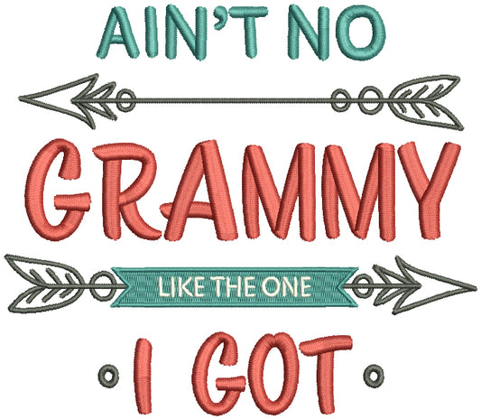 Ain't No Grammy Like The One I Got Two Arrows Filled Machine Embroidery Design Digitized Pattern