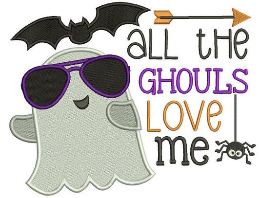 All The Ghouls Love Me Ghost Wearing Cool Sunglasses Halloween Filled Machine Embroidery Design Digitized Pattern