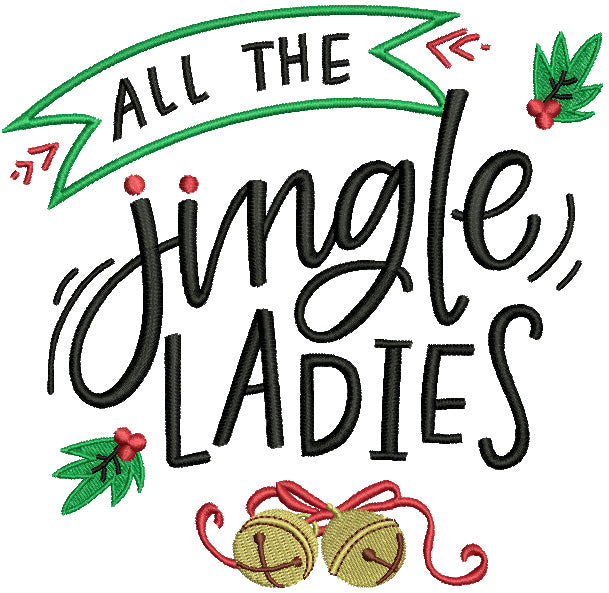 All The Jingle Ladies Christmas Filled Machine Embroidery Design Digitized Pattern