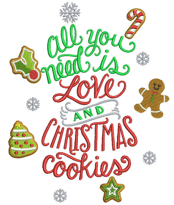 All You Need Is Love And Christmas Cookies Filled Machine Embroidery Design Digitized Pattern
