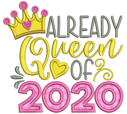 Already A Queen of 2020 New Year Applique Machine Embroidery Design Digitized Pattern