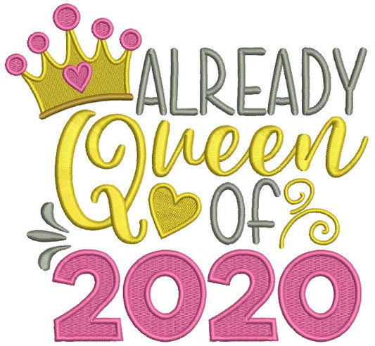 Already A Queen of 2020 New Year Filled Machine Embroidery Design Digitized Pattern