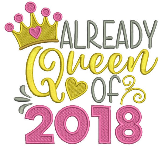 Already Queen Of 2018 New Year Filled Machine Embroidery Design Digitized Pattern
