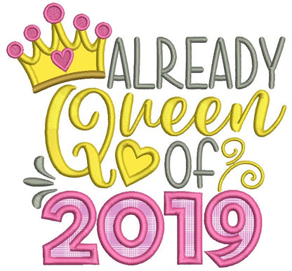Already Queen Of 2019 New Year Applique Machine Embroidery Design Digitized Pattern