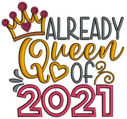 Already Queen Of 2021 New Year Applique Machine Embroidery Design Digitized Pattern