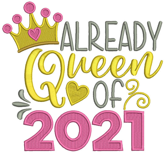 Already Queen Of 2021 New Year Filled Machine Embroidery Design Digitized Pattern