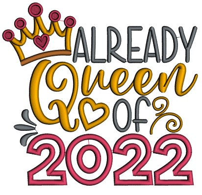 Already Queen Of 2022 New Year Applique Machine Embroidery Design Digitized Pattern