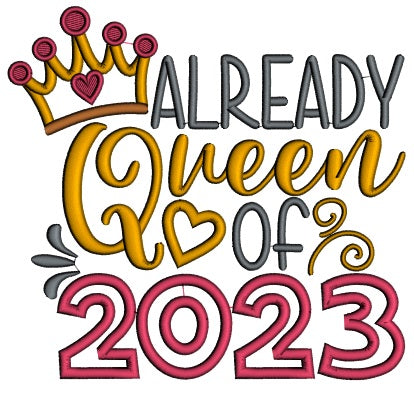 Already Queen Of 2023 Happy New Year Christmas Applique Machine Embroidery Design Digitized Pattern