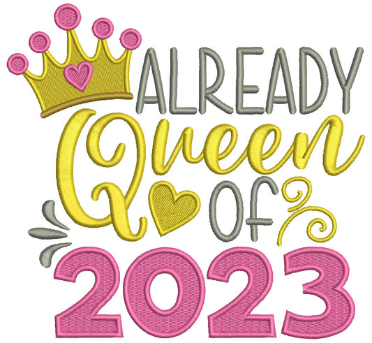 Already Queen Of 2023 Happy New Year Christmas Filled Machine Embroidery Design Digitized Pattern