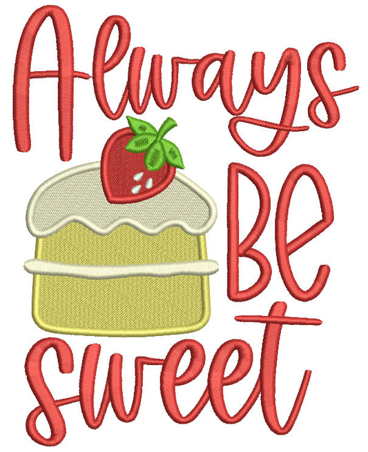 Always Be Sweet STrawberry and Cupcake Filled Machine Embroidery Design Digitized Pattern