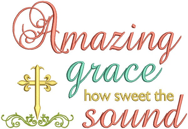 How Sweet The Sound Amazing Grace