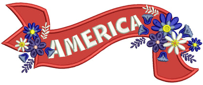 America Banner With Flowers Patriotic Applique Machine Embroidery Design Digitized Pattern