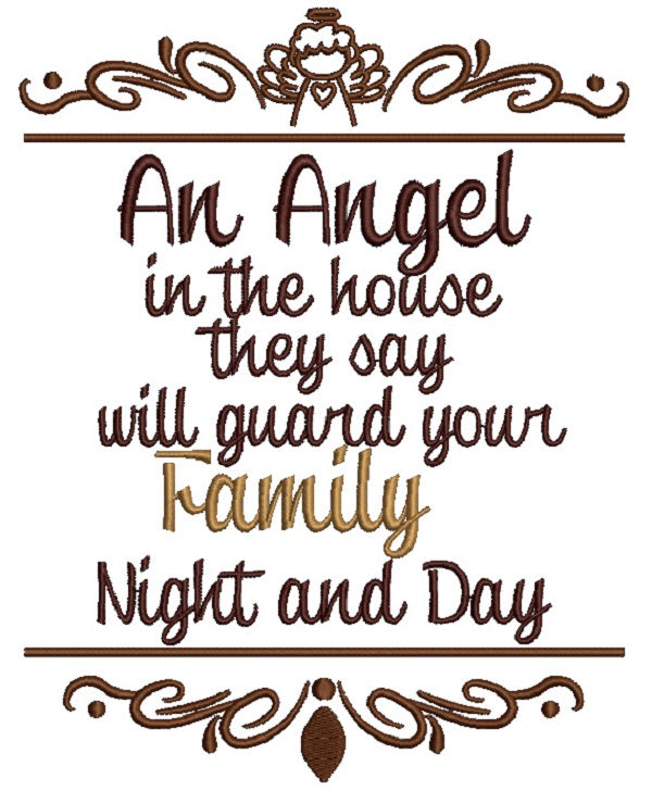 An Angel in The House They Say Will Guard Your Family Night and Day Filled Machine Embroidery Design Digitized Pattern