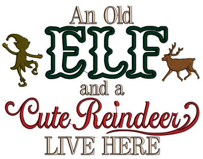 An Old Elf and a Cute Reindeer Live Here Christmas Applique Machine Embroidery Digitized Design Pattern