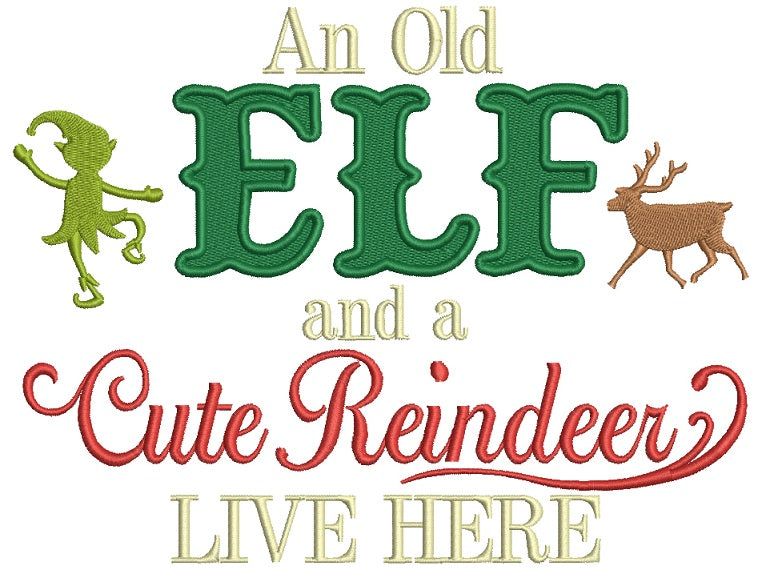 An Old Elf and a Cute Reindeer Live Here Christmas Filled Machine Embroidery Digitized Design Pattern