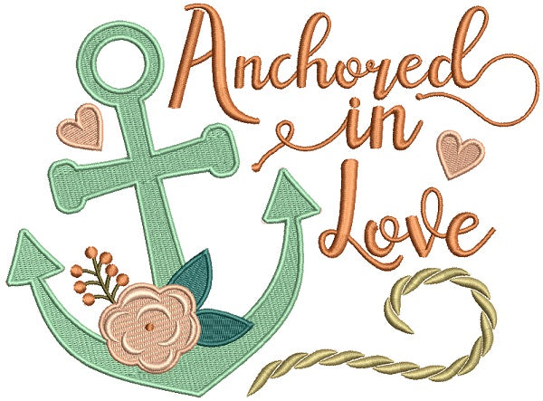 Anchored In Love Nautical Filled Machine Embroidery Design Digitized Pattern