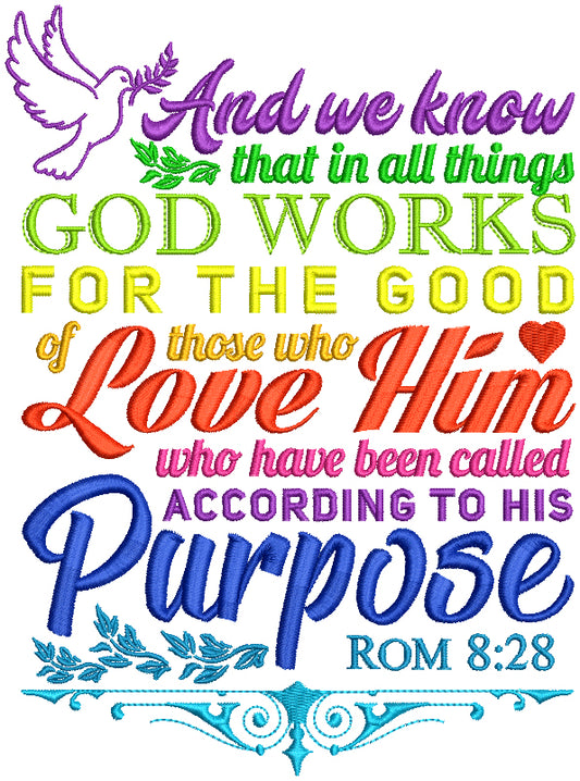 And We KNow That In All Things God Works For Good Of Those WHo Love Him Rom 8-28 Religious Bible Verse Filled Machine Embroidery Design Digitized Pattern