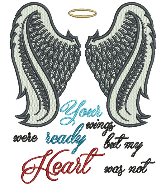 Angel Wings Your Wings Were Ready But My Heart Was Not Religious Filled Machine Embroidery Digitized Design Pattern