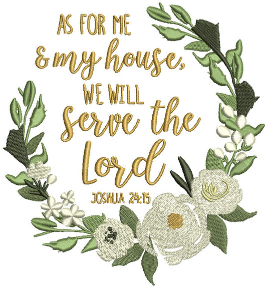 As For Me And My House We Will Serve The Lord Joshua 24-15 Filled Machine Embroidery Design Digitized Pattern
