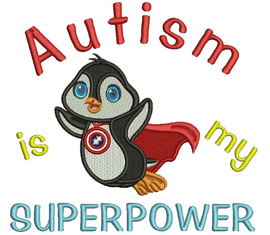 Autism is My Superpower Cute Penguin Superhero Wearing a Cape Filled Machine Embroidery Design Digitized Pattern