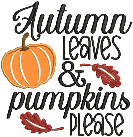 Autumn Leaves And Pumpkin Please Fall Applique Machine Embroidery Design Digitized Pattern