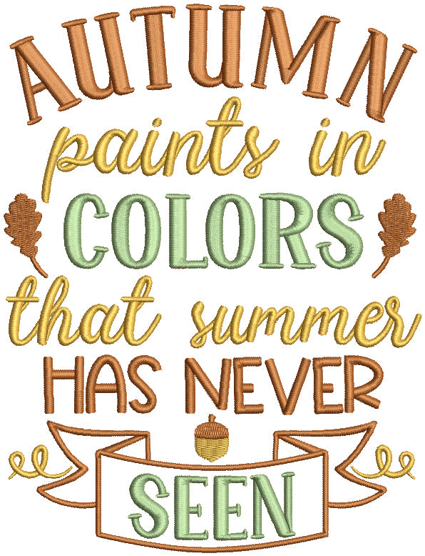 Autumn Paints In Colors That Summer Has Never Seen Filled Machine Embroidery Design Digitized Pattern