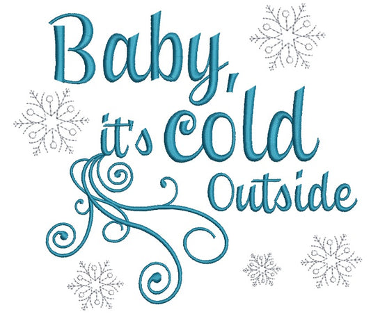 Baby It's Cold Outside Christmas Filled Machine Embroidery Digitized Design Pattern