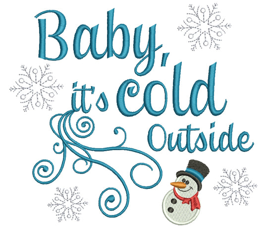 Baby It's Cold Outside Snowman Christmas Filled Machine Embroidery Digitized Design Pattern