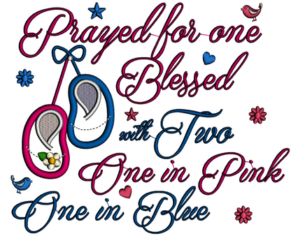 Baby Shoes Prayed For One Blessed With Two One In Pink One In Blue Baby Applique Machine Embroidery Digitized Design Pattern