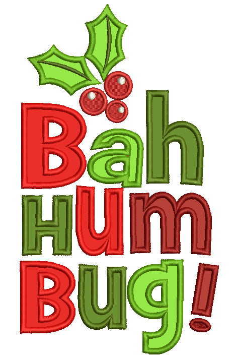 Bah Hum Bug Christmas Applique Machine Embroidery Digitized Design Pattern